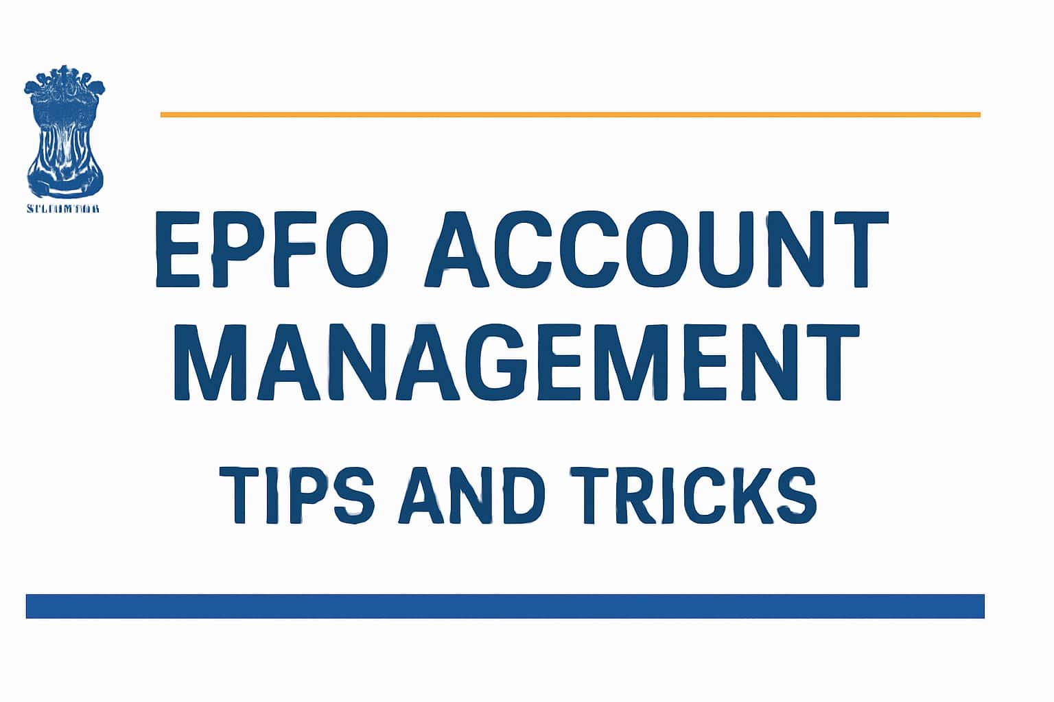 EPFO Account Management - Tips and Tricks