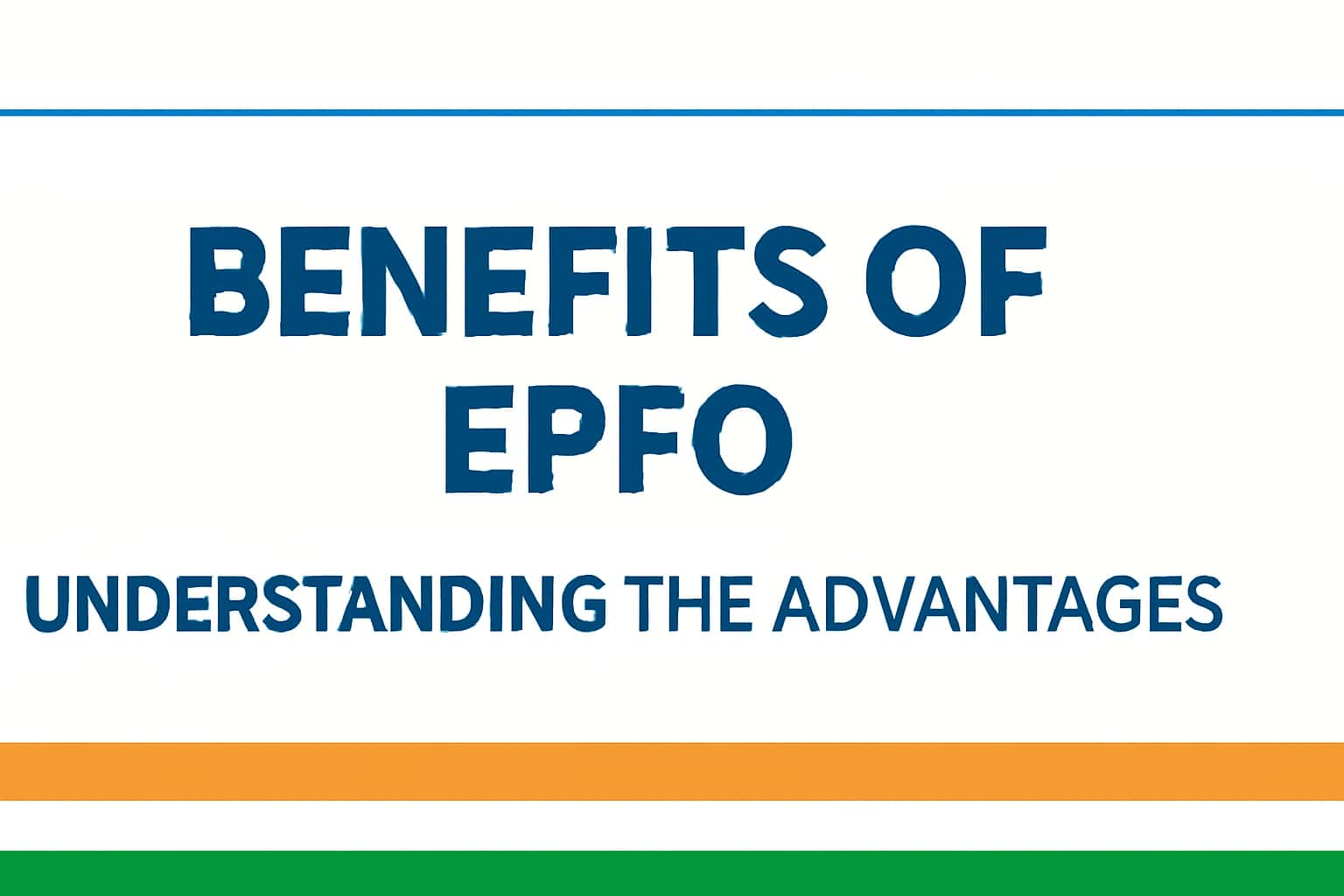 Benefits of EPFO - Understanding the Advantages