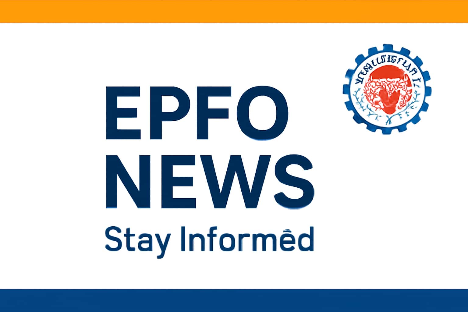 EPFO News - Stay Informed