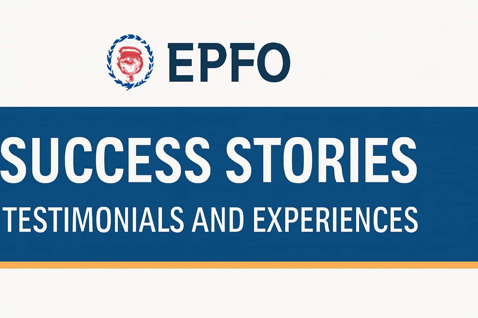 EPFO Success Stories - Testimonials and Experiences